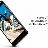 Hướng Dẫn Thay Cụm Nguồn Âm Lượng Asus Zenfone 4 Max Pro Tại Nhà